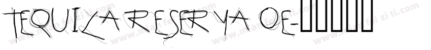 TEQUILA RESERYA OE字体转换